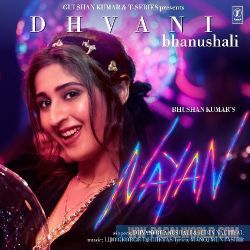 Nayan - Dhvani Bhanushali