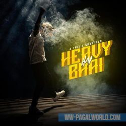 Heavy Hai Bhai
