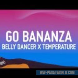 Bananza Belly Dancer x Temperature
