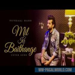 Mil Ke Baithange Cover By Yuvraj Hans