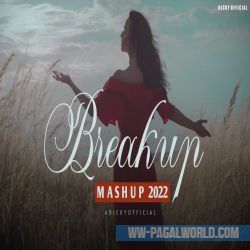 Breakup Mashup 2022 Emotional Chillout