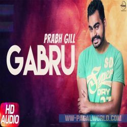 Gabru - Prabh Gill