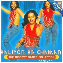 Kaliyo Ka Chaman (Remix)