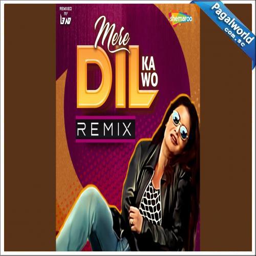 Mere Dil Ka Wo Remix