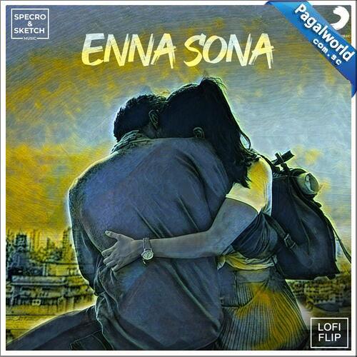 Enna Sona (Lofi Flip)