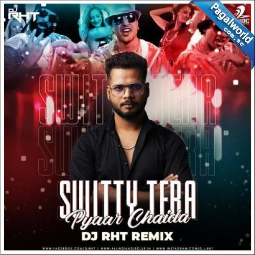 Switty Tera Pyaar Chaida (Remix)
