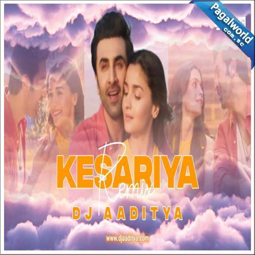Kesariya (Remix) DJ Aaditya