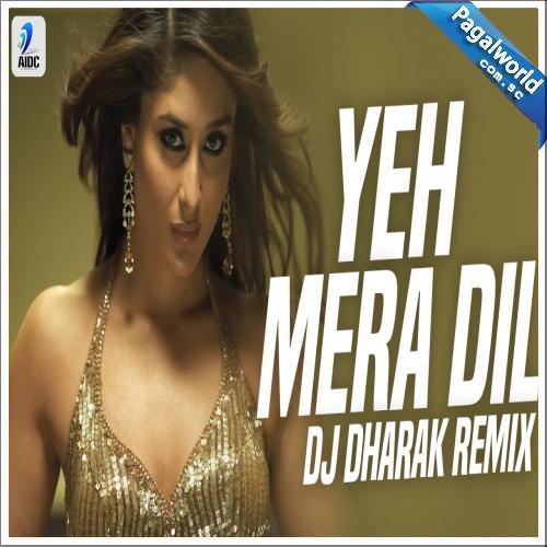 Yeh Mera Dil (Remix)