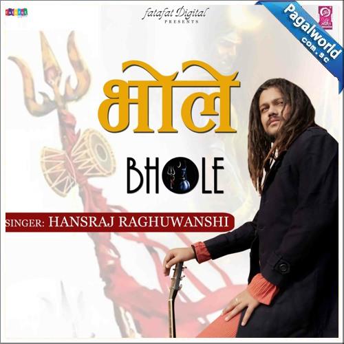 Bhole - Hansraj Raghuwanshi