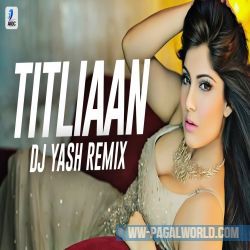 Titliaan Remix DJ Yash