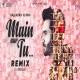Main Aur Tu - Remix DJ Basque