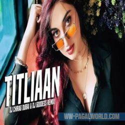 Titliaan Remix DJ Chirag Dubai