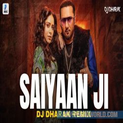 Saiyaan Ji (Remix) DJ Dharakvv