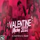 Valentine Mashup 2022 - DJ Dackton, DJ Saquib