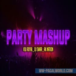 2022 Party Dance Mashup - VDj Royal, DJ SWAR