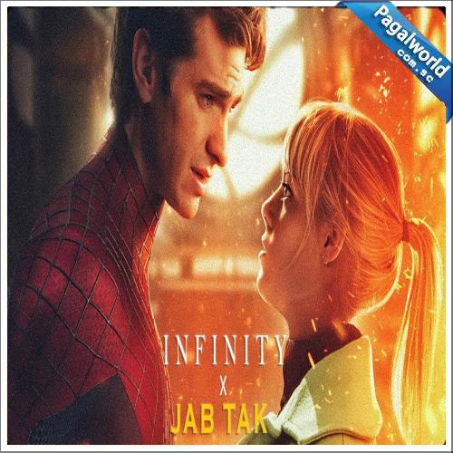 Infinity X Jab Tak