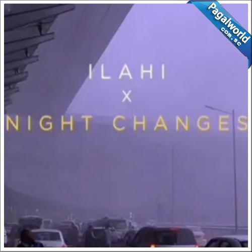 Illahi X Night Changes