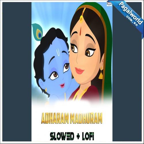 Adharam Madhuram (Slowed Lofi)