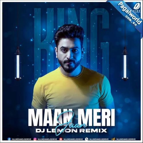 Maan Meri Jaan DJ Lemon Remix