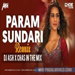 Param Sundari Remix - DJ Ash X Chas In The Mix