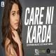 Care Ni Karda Remix - DJ Piyush Bajaj X DJ Vaggy