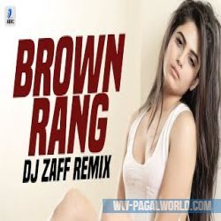 Brown Rang (Remix) DJ Zaff
