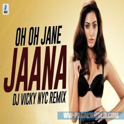 Oh Oh Jane Jaana Remix - DJ VICKY NYC