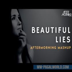 Beautiful Lies Mashup - Aftermorning Chillout
