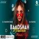 Baadshah O Baadshah Remix - DJ Shadow Dubai, Dj Dharak