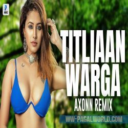 Titliaan Warga Remix - Axonn