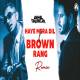Haye Mera Dil x Brown Rang - DJ Akhil Talreja Remix