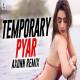 Temporary Pyar Remix - Axonn