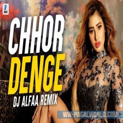 Chhor Denge Remix DJ Alfa