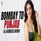 Bombay To Punjab (Remix) DJ Goddess