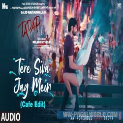 Tere Siva Jag Mein (Cafe Edit)