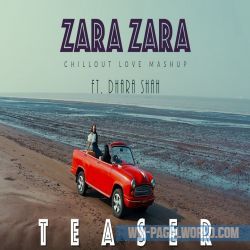 Zara Zara - Chillout Love Mashup