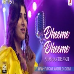 Shashaa Tirupati - Dheeme Dheeme