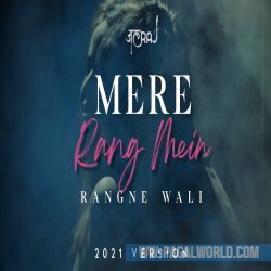 Mere Rang Mein (Reprise)