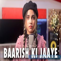 Baarish Ki Jaaye Cover