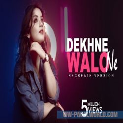 Dekhne Waalon Ne Cover