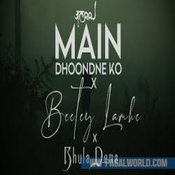 Main Dhoondne Ko x Beetey Lamhe
