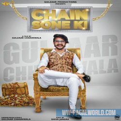 Chain Sone Ki - Gulzaar Chhaniwala