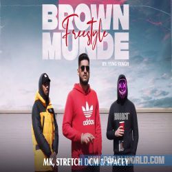 Brown Munde Freestyle (feat. MK, Stretch DCM n Spacey)