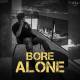 Bore Alone